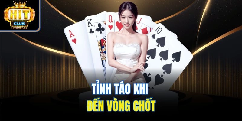 Tỉnh táo khi đến vòng chốt